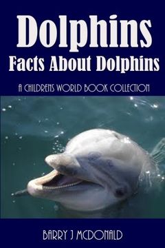 portada Dolphins: Facts About Dolphins