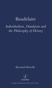 portada Baudelaire: Individualism, Dandyism and the Philosophy of History (en Inglés)