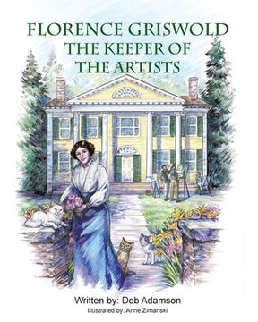 portada Florence Griswold: The Keeper of the Artists (en Inglés)