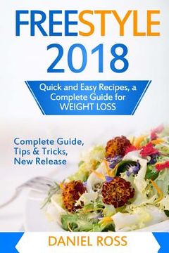 portada Freestyle 2018: Quick and Easy Recipes, a Complete Guide for WEIGHT LOSS (en Inglés)