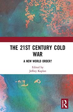 portada The 21St Century Cold War: A new World Order? (en Inglés)