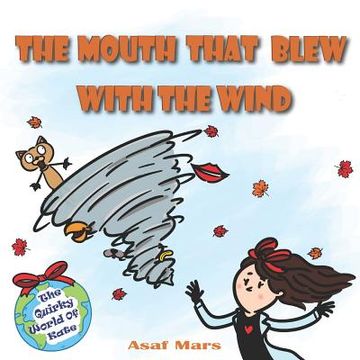 portada The Mouth That Blew with the Wind: The Quirky World of Kate (in English)