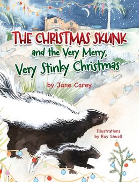 portada The Christmas Skunk And The Very Merry, Very Stinky Christmas (en Inglés)
