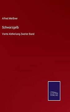 portada Schwarzgelb: Vierte Abtheilung Zweiter Band (in German)