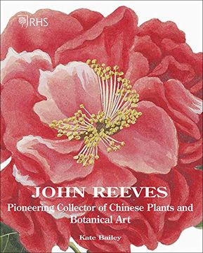 portada John Reeves: Pioneering Collector of Chinese Plants and Botanical art 