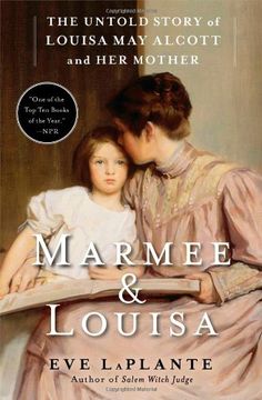 portada Marmee & Louisa: The Untold Story of Louisa May Alcott and Her Mother (en Inglés)