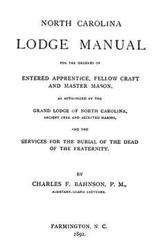 portada North Carolina Lodge Manual: For The Degrees Of Entered Apprentice, Fellow Craft And Master Mason, As Authorized By The Grand Lodge Of North Caroli (en Inglés)