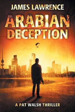 portada Arabian Deception: A Pat Walsh Thriller (en Inglés)