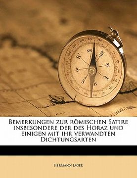 portada Bemerkungen Zur Romischen Satire Insbesondere Der Des Horaz Und Einigen Mit Ihr Verwandten Dichtungsarten (in German)
