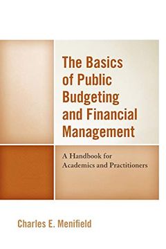 portada The Basics of Public Budgeting and Financial Management: A Handbook for Academics and Practitioners (en Inglés)