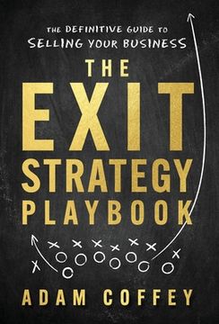 portada The Exit-Strategy Playbook: The Definitive Guide to Selling Your Business (en Inglés)