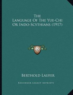 portada the language of the yue-chi or indo-scythians (1917)