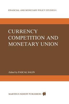 portada Currency Competition and Monetary Union (en Inglés)
