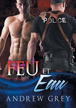 portada Feu Et Eau (Les Flics de Carlisle) (French Edition)