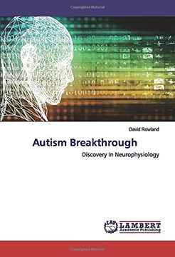 portada Autism Breakthrough: Discovery in Neurophysiology (en Inglés)