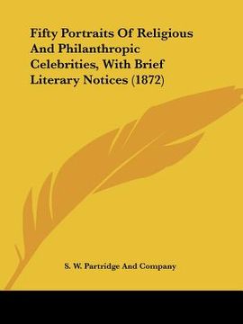 portada fifty portraits of religious and philanthropic celebrities, with brief literary notices (1872)