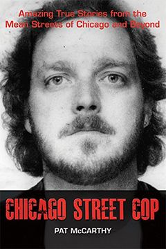 portada Chicago Street Cop: Amazing True Stories from the Mean Streets of Chicago and Beyond (en Inglés)