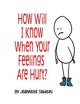 portada How Will I Know When Your Feelings Are Hurt? (in English)