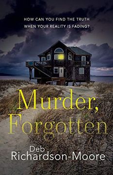 portada Murder, Forgotten: How can you Find the Truth When Your Reality is Fading? (en Inglés)