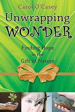 portada Unwrapping Wonder : Finding Hope in the Gift of Nature