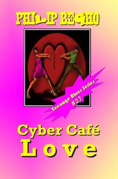 portada Cyber Cafe Love: Teenage Blues Series (en Inglés)