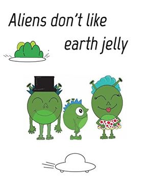 portada Aliens Dont Like Eath Jelly (en Inglés)