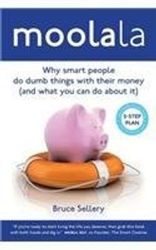 portada Moolala: Why Smart People Do Dumb Things With Their Money - And What You Can Do About It (in English)