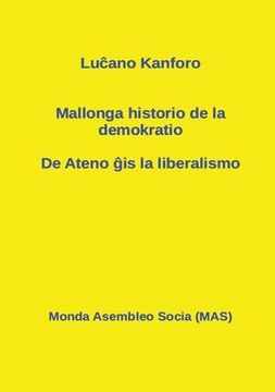 portada Mallonga historio de la demokratio: De Ateno ĝis la liberalismo (MAS-libroj)