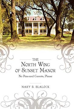 portada The North Wing of Sunset Manor: No Peas and Carrots, Please (en Inglés)