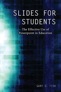 portada Slides for Students: The Effective use of Powerpoint in Education (en Inglés)