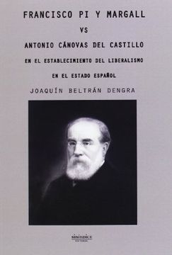 portada Francisco Pi Y Margall Vs Antonio Canovas Del Castillo