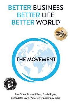 portada Better Business, Better Life, Better World: The Movement (in English)