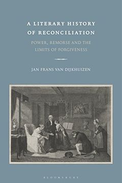 portada A Literary History of Reconciliation: Power, Remorse and the Limits of Forgiveness (en Inglés)
