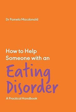 portada How to Help Someone With an Eating Disorder: A Practical Handbook (How to Help Someone With, 1) (in English)