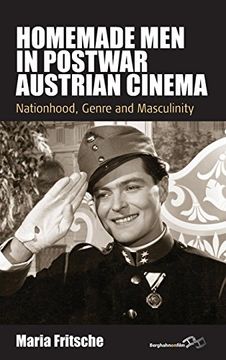 portada Homemade men in Postwar Austrian Cinema: Nationhood, Genre and Masculinity (Film Europa) (en Inglés)