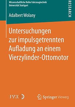 portada Untersuchungen zur Impulsgetrennten AuFLAdung an Einem Vierzylinder-Ottomotor (Wissenschaftliche Reihe Fahrzeugtechnik Universität Stuttgart) (en Alemán)