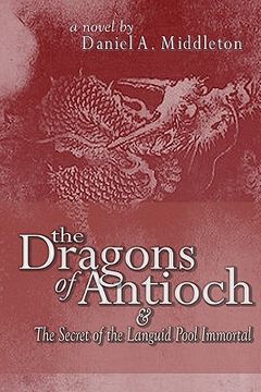 portada the dragons of antioch (en Inglés)