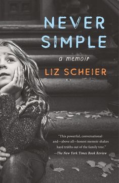 portada Never Simple: A Daughter’S True Story of a Mother’S Made-Up Life 