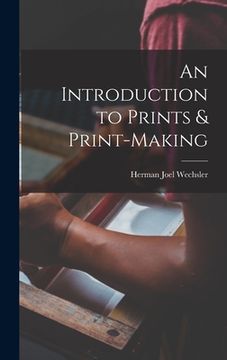 portada An Introduction to Prints & Print-making (in English)