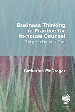 portada Business Thinking in Practice for In-House Counsel: Taking Your Seat at the Table (en Inglés)