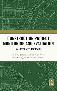 portada Construction Project Monitoring and Evaluation: An Integrated Approach (Routledge Research Collections for Construction in Developing Countries) (in English)