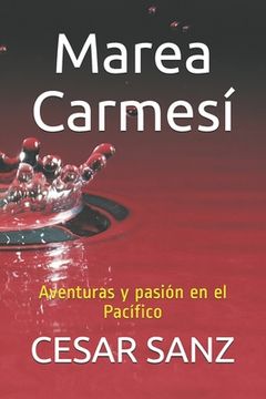 portada Marea Carmesí: Aventuras y pasión en el Pacífico