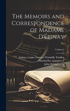 portada The Memoirs and Correspondence of Madame D'épinay; Volume 1 (in English)
