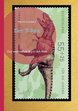 portada Der T-Rex: Das wertvollste Buch der Welt (en Alemán)