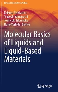 portada Molecular Basics of Liquids and Liquid-Based Materials (en Inglés)