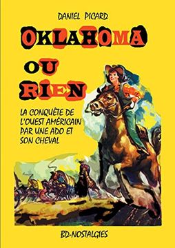 portada Oklahoma ou Rien: Conquête de L'ouest Américain par une Adolescente et son Cheval. (en Francés)