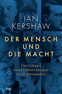 portada Der Mensch und die Macht: Über Erbauer und Zerstörer Europas im 20. Jahrhundert (in German)
