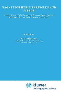 portada magnetospheric particles and fields: proceedings of the summer advanced study school, held in graz, austria, august 4 15, 1975 (in English)