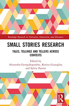 portada Small Stories Research (Routledge Research in Narrative, Interaction, and Discourse) (en Inglés)