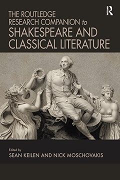 portada The Routledge Research Companion to Shakespeare and Classical Literature (en Inglés)